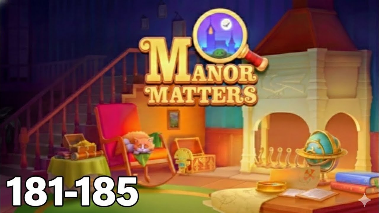 Manor Matters | Level 181 - 185 | Game Walkthrough