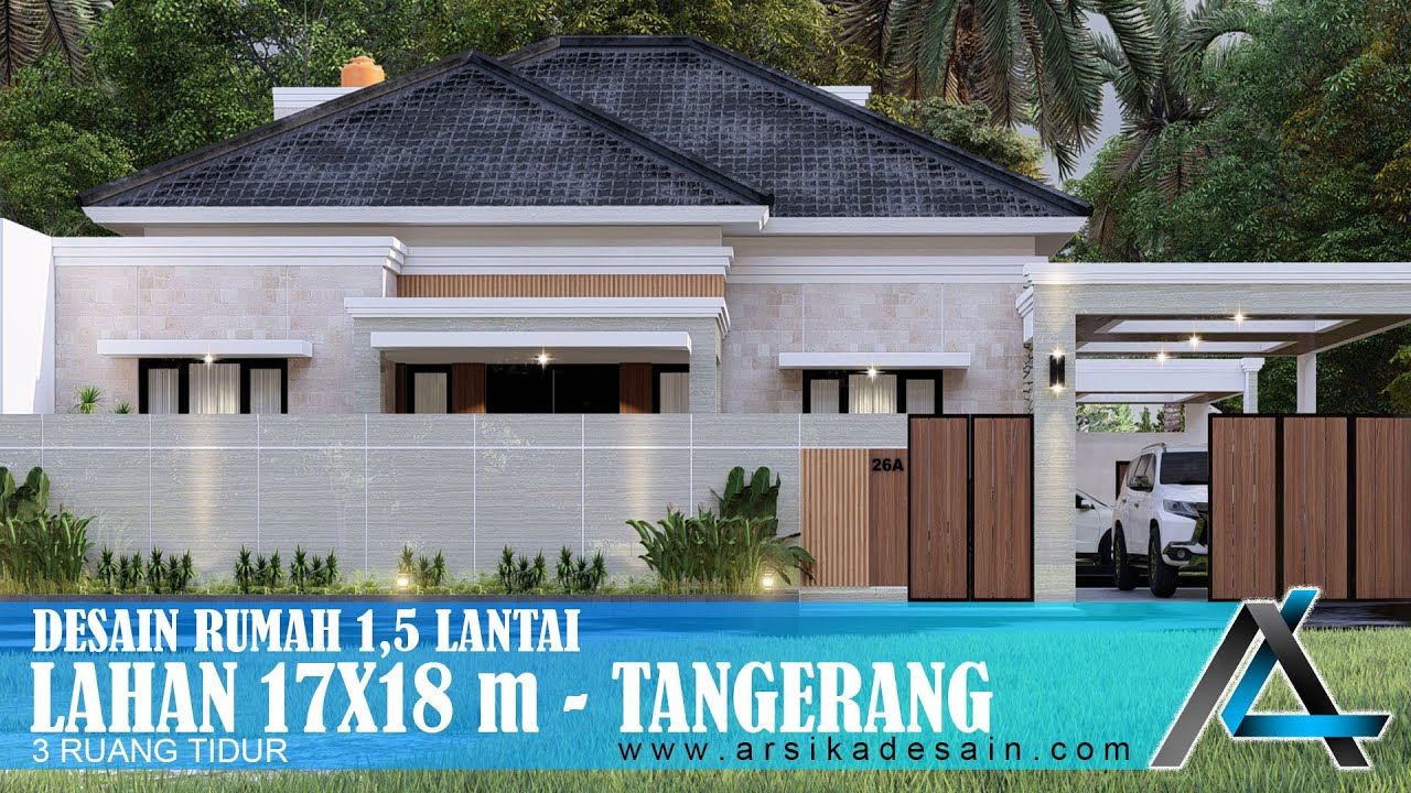 DESAIN RUMAH 17 X 18 METER I TANGERANG – DESAIN RUMAH TROPIS MODERN#jasaarsitek #jasadesain #arsitek