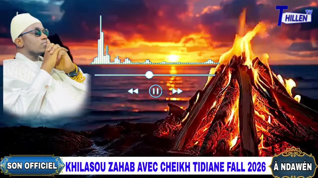 🔴SON OFFICIEL KHILASOU ZAHAB AVEC CHEIKH TIDIAN FALL 2026 À NDAWEN @THILLENETV. 
