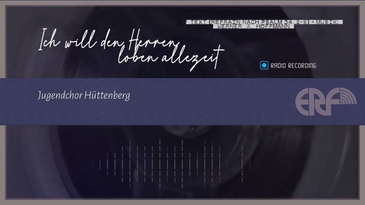 Ich will den Herren loben allezeit [Radio Recording] - Jugendchor Hüttenberg