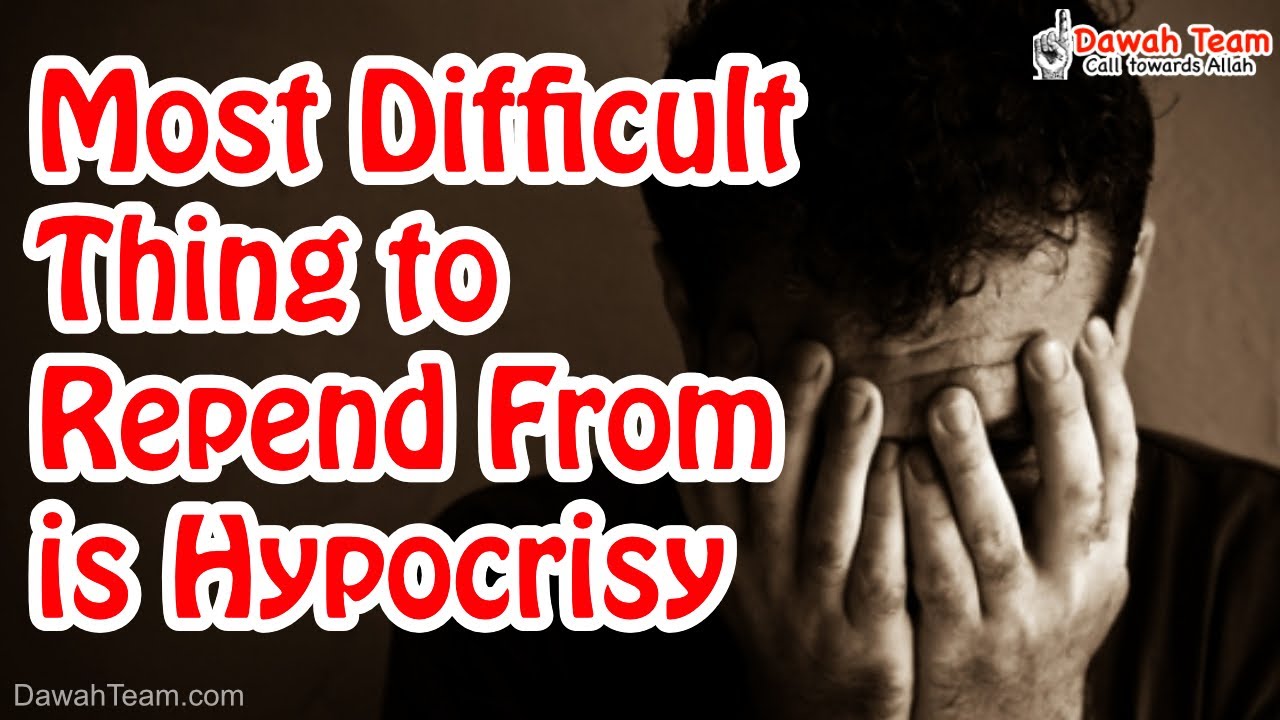 Most Difficult Thing to Repend From is Hypocrisy ᴴᴰ ┇┇ Dawah Team
