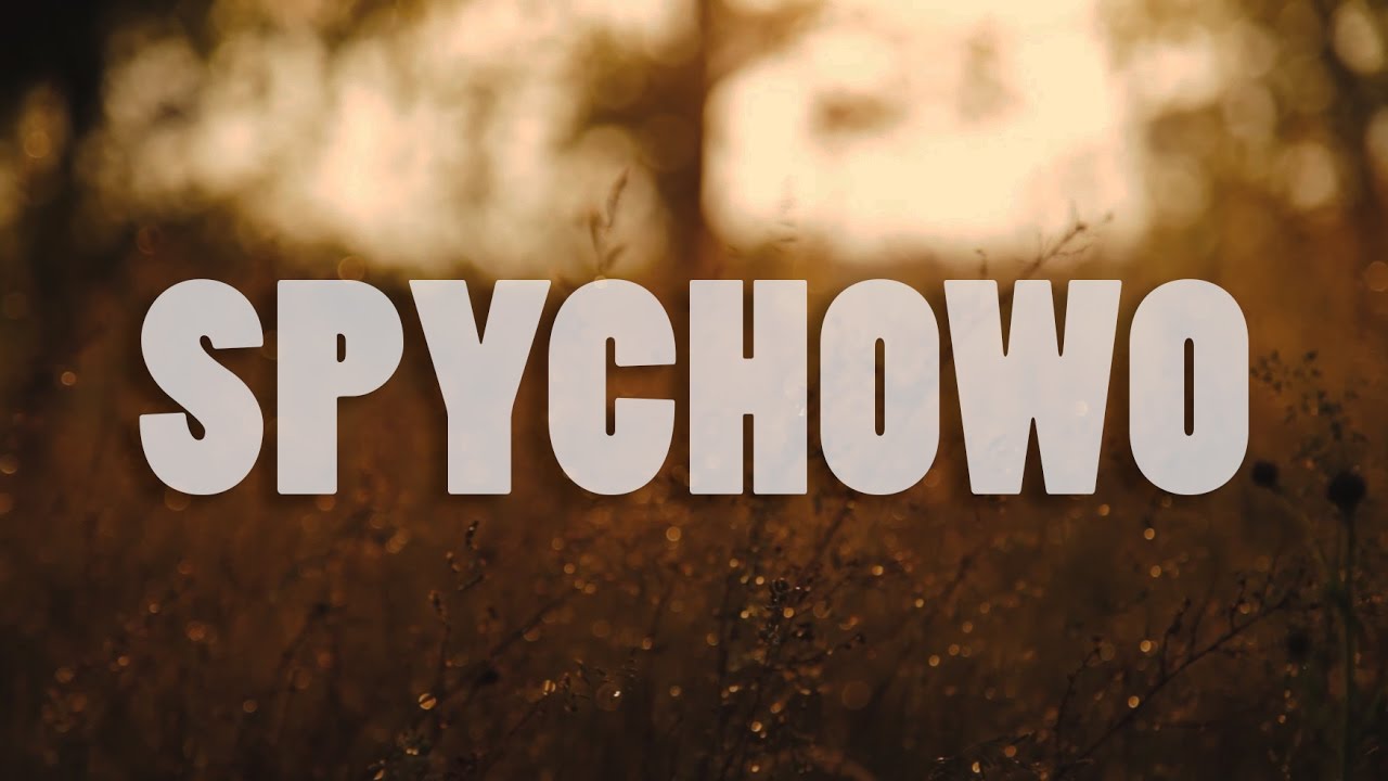 Spychowo - Sentymentalne wspomnienie lata