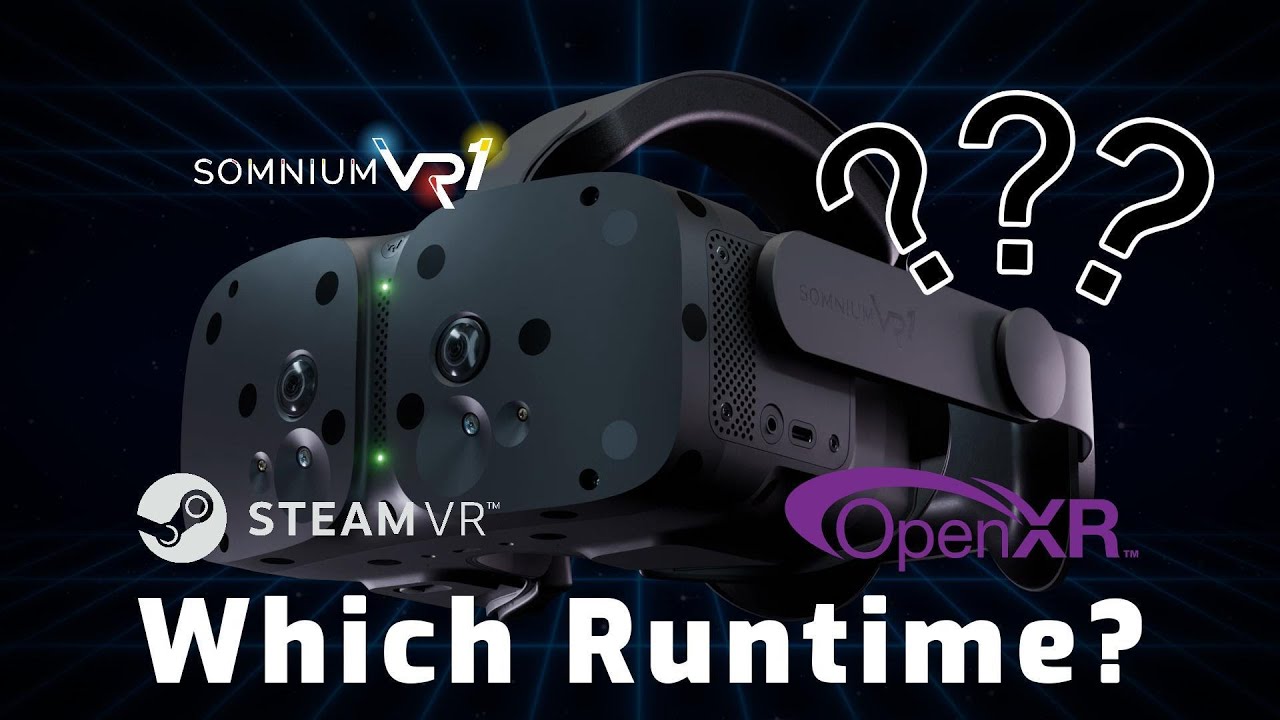 Somnium VR1 Tutorial: SteamVR vs OpenXR?