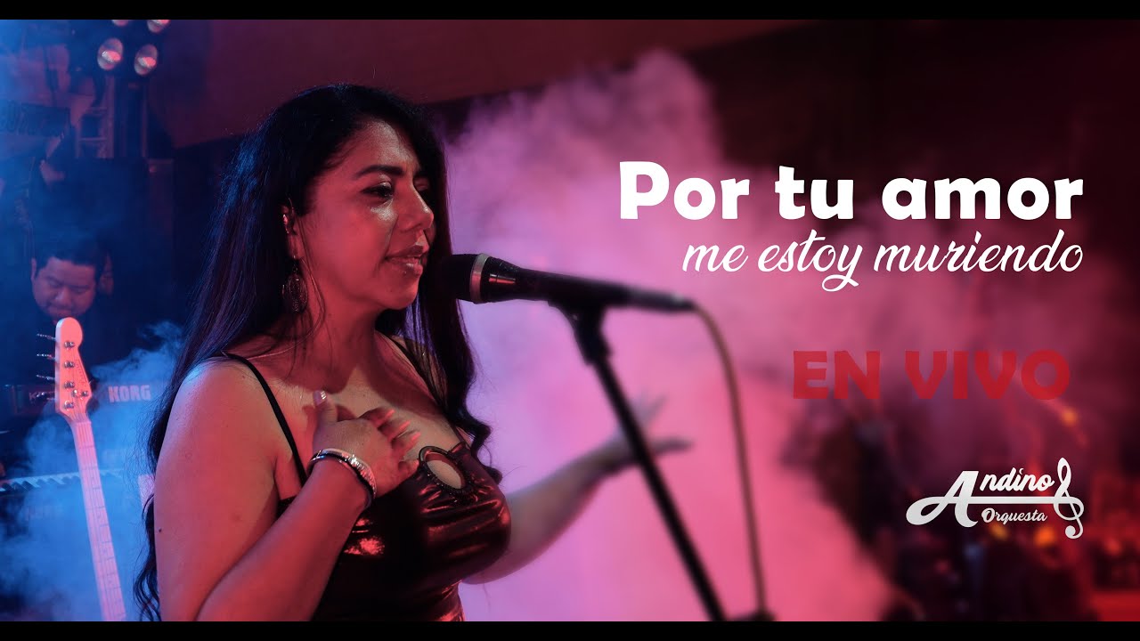 POR TU AMOR ME ESTOY MURIENDO - EN VIVO