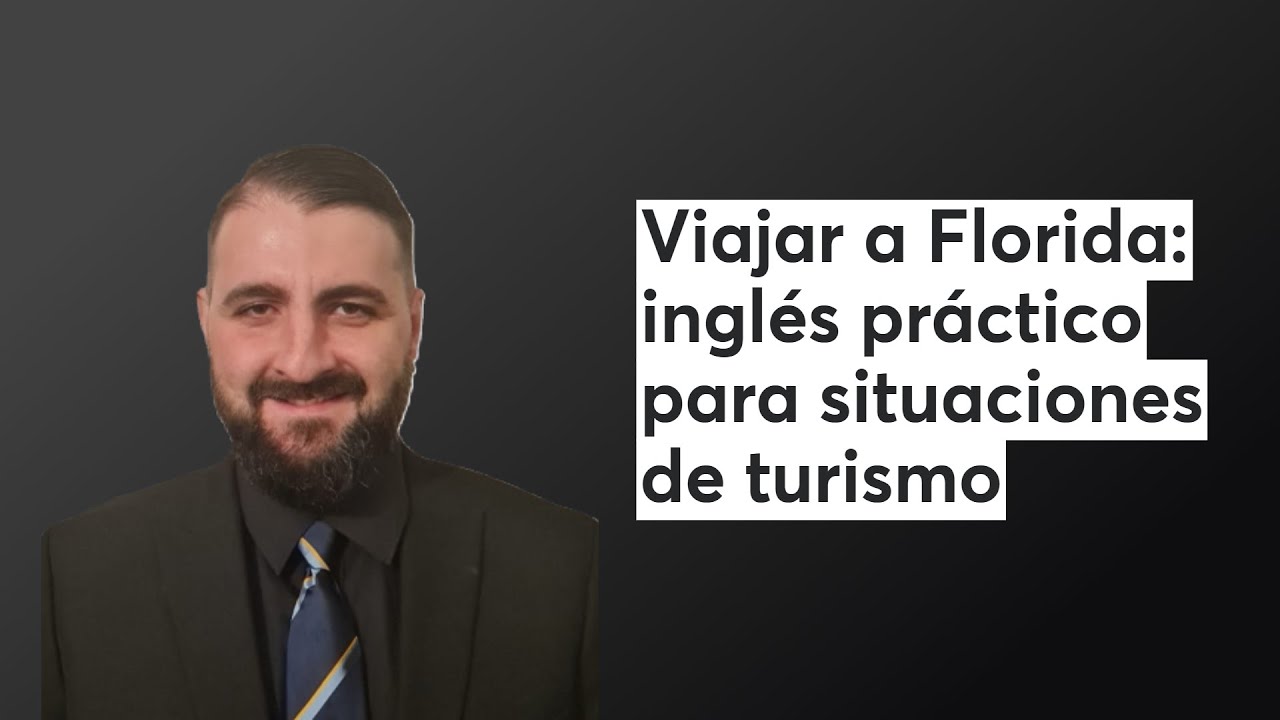 Viajar a Florida: inglés práctico para situaciones de turismo