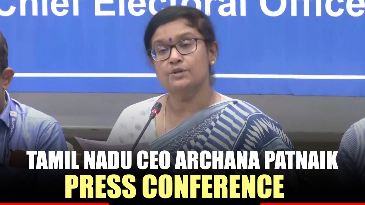 LIVE: Tamil Nadu CEO Archana Patnaik holds Press Conference | Chennai |Assembly election |SIR