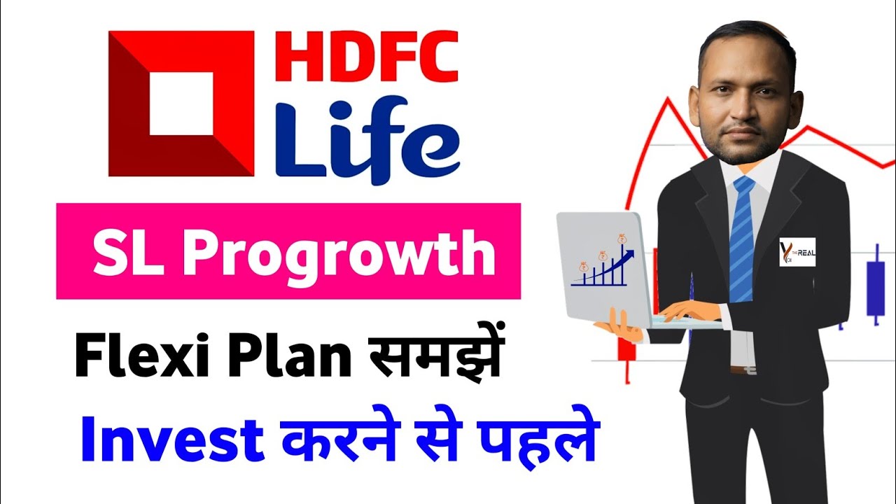 HDFC life sl progrowth flexi plan | hdfc life insurance sl progrowth flexi plan | sl progrowth flexi