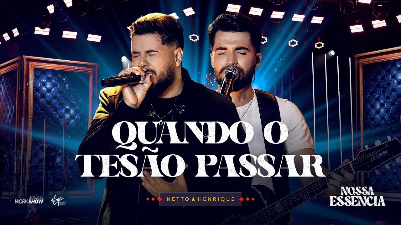 Netto e Henrique - Quando O Tesão Passar | DVD 