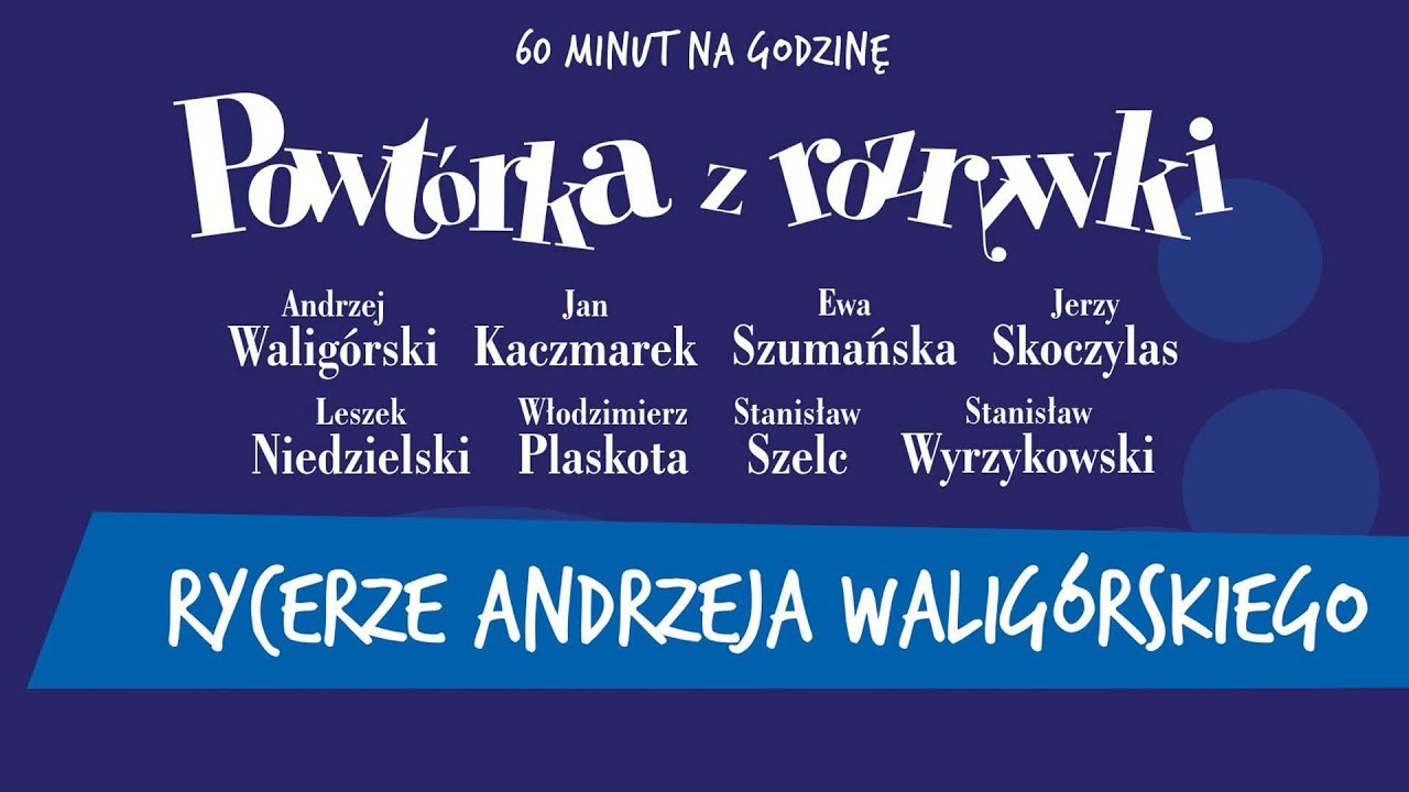 ✭ Powtórka z Rozrywki ✭ Rycerze Andrzeja Waligórskiego - Rycerze VIII