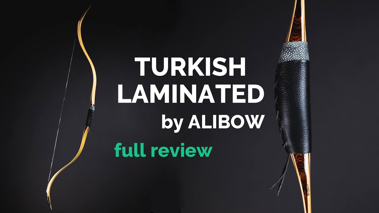 SHORT BRACE HIGHT TURKISH BOW (Laminated Turkish Bow by Alibow) - Review, archery test