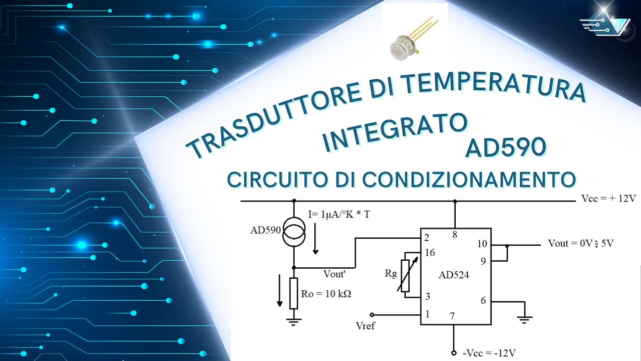 Trasduttore integrato AD590 e circuito di condizionamento con AD524 esercizio guidato