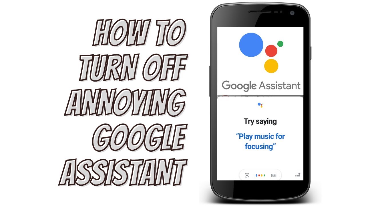 How to Disable Google Assistant When You Don't Need Its Help!