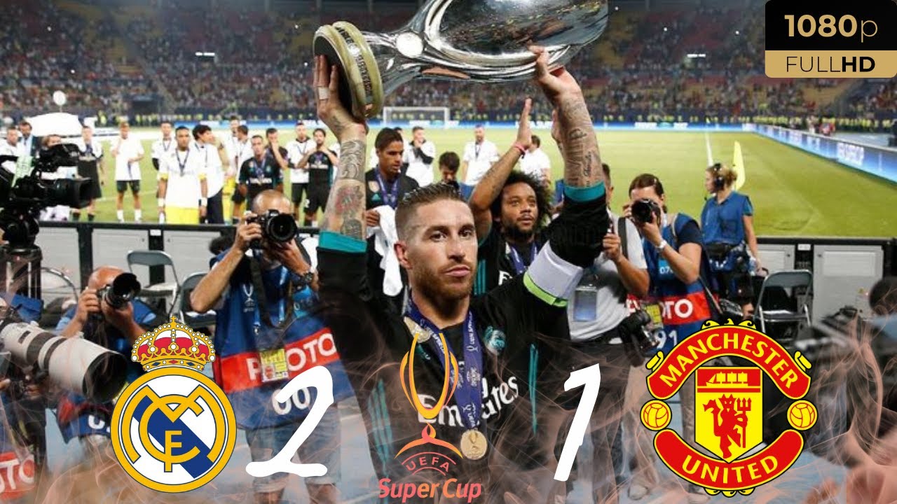 Real Madrid: The Team Everyone Loves to Hate - Epic Win Over Man United | 2017 Super Cup Highlights