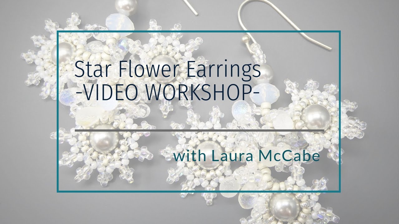 Star Flower Earrings Video Workshop with Laura McCabe