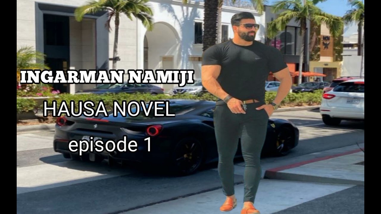 INGARMAN NAMIJI HAUSA NOVEL EPPISODE 1