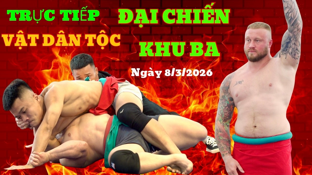 Trực tiếp ngày 8/3/2026 Phá giải hội Vật truyền thống Khu Ba Hạ Bằng Traditional Wrestling