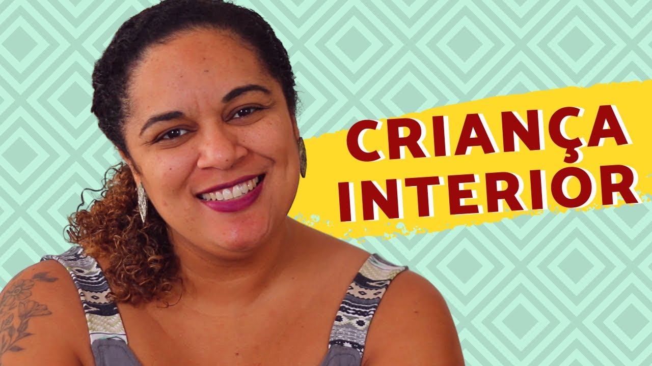 Criança interior. Que história é essa?