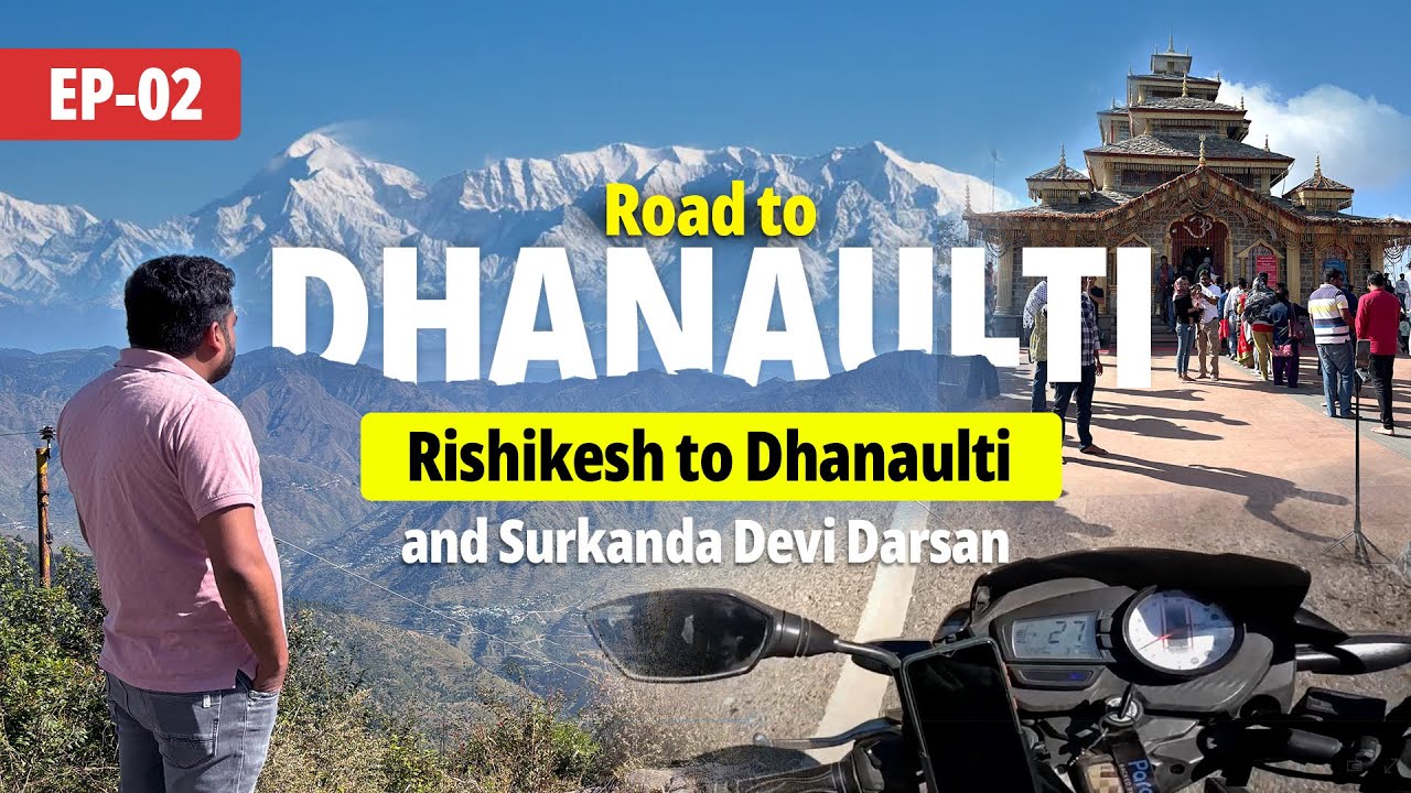 Rishikesh to Dhanaulti | Surkanda Devi | Road to Dhanaulti Via Chamba | Delhi to Uttrakhand | EP-2