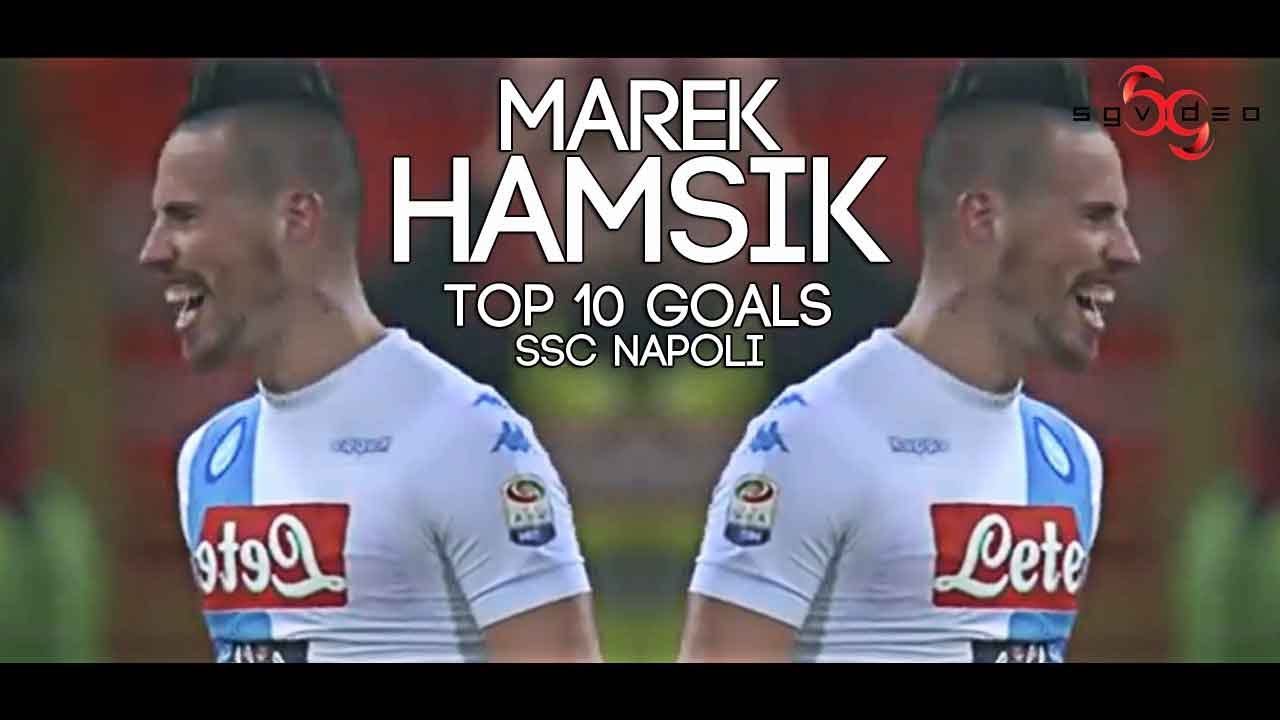 Marek Hamsik Top 10 Goals | SSC Napoli HD