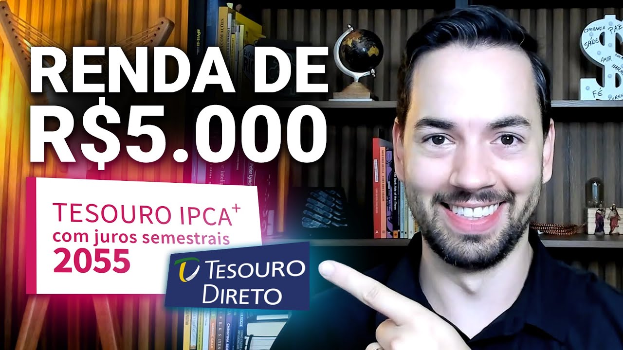 Quanto investir para ter R$ 5.000 de renda mensal com Tesouro IPCA+ com juros semestrais?