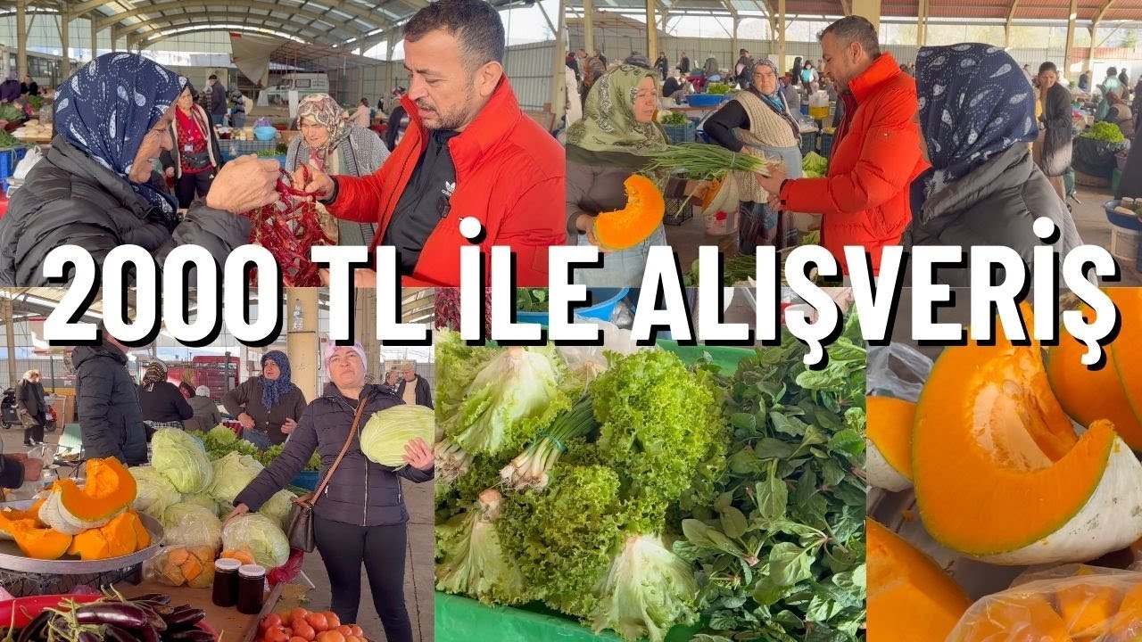 2000 TL İLE PAZAR ALIŞVERİŞİ