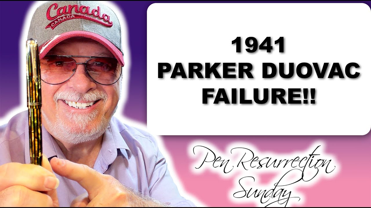 Pen Resurrection Sunday Ep 144 FAILURE! 1941 Parker Duofold Vacumatic