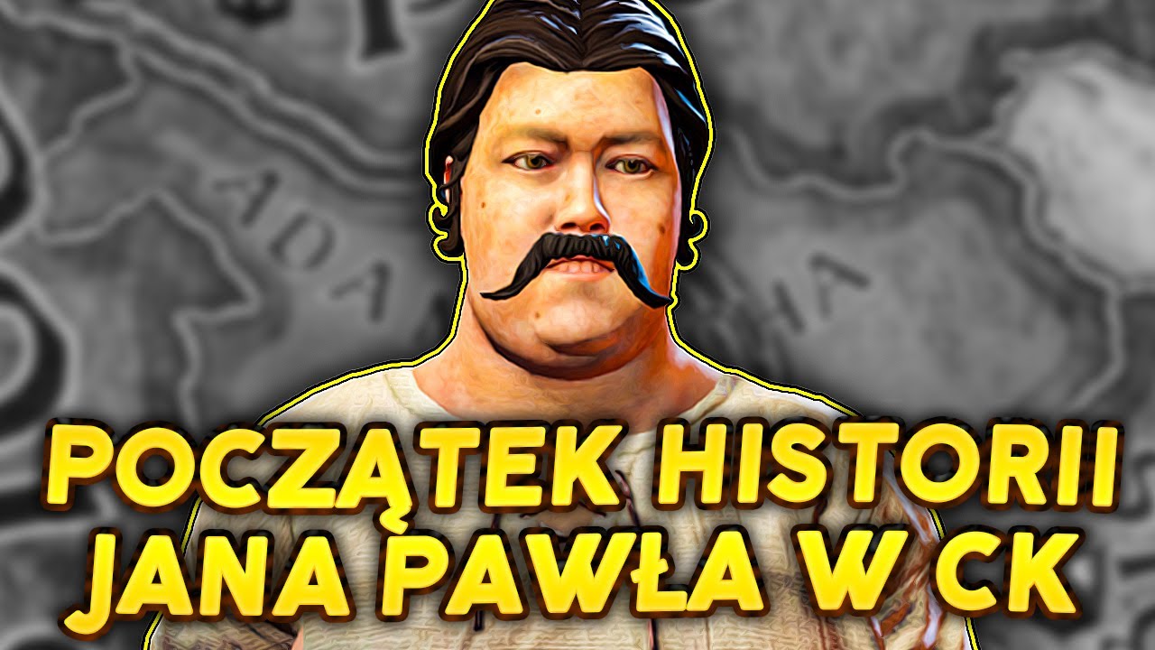 NAJSŁYNNIEJSZY JAN PAWEL czyli ADAMCZYCHA WIELKA POTĘGA POLSKI w CRUSADER KINGS 3 (#1)