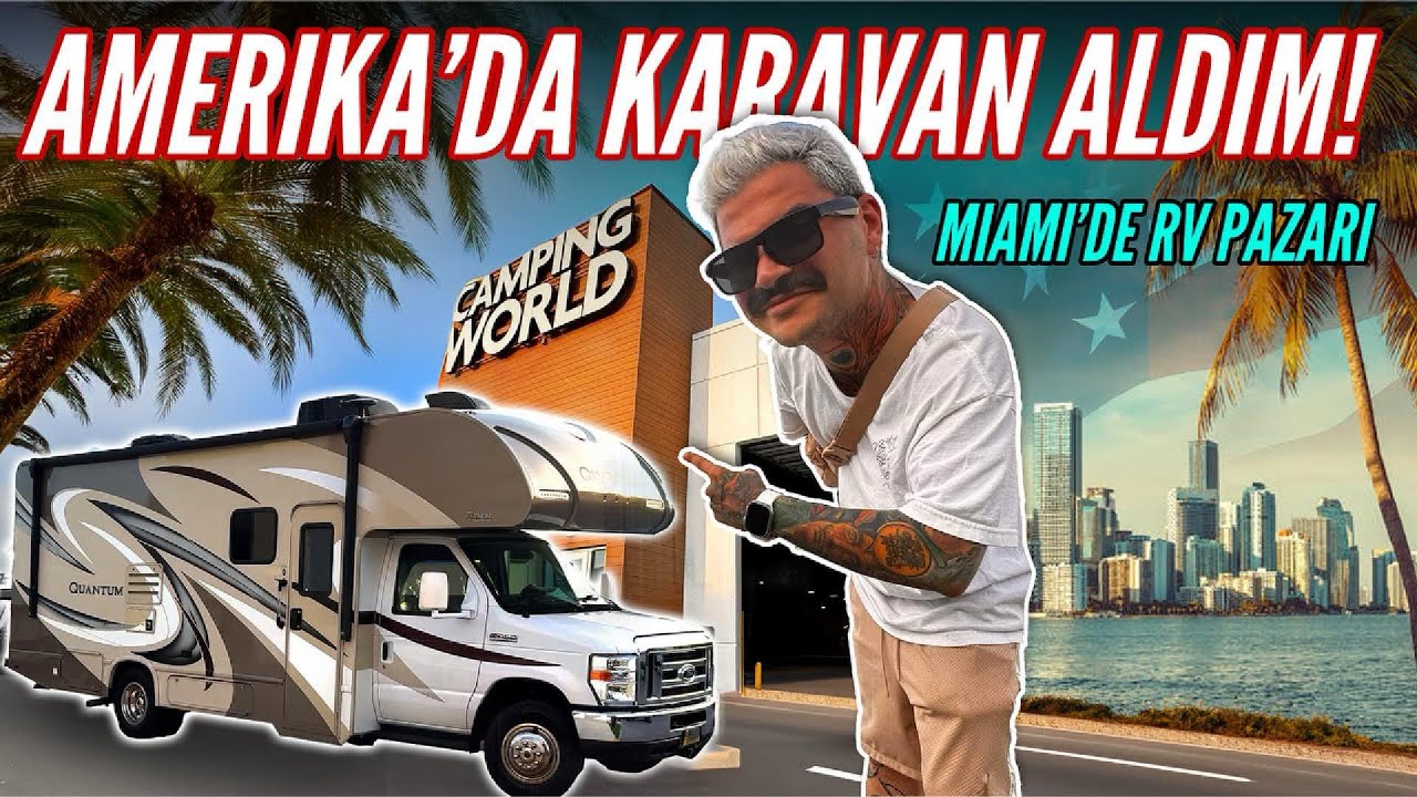 Amerika’da Karavan Aldım! 🚐 | Miami RV Pazarı 