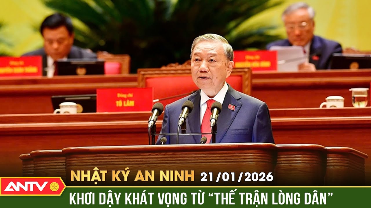 Nhật ký an ninh ngày 20/1: Tổng Bí thư Tô Lâm 