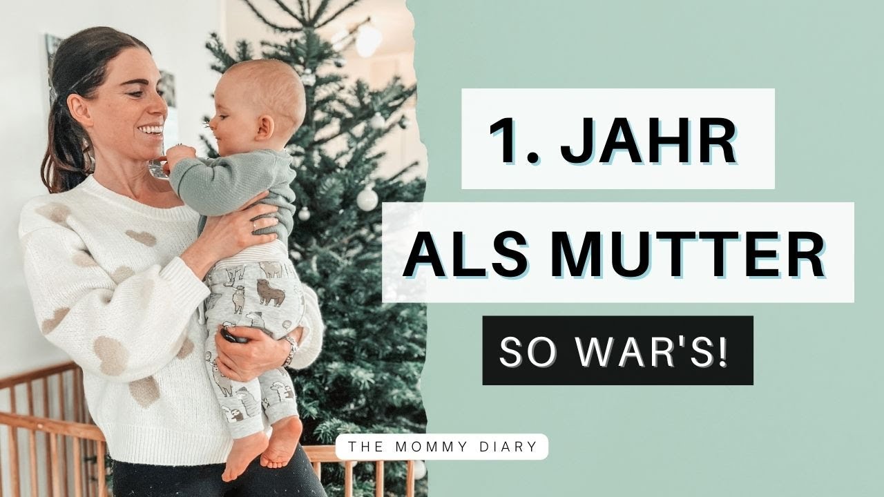 1 Jahr Mutter | Erfahrungen und Fazit nach einem Jahr mit Baby