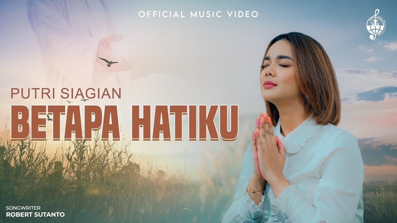 Betapa Hatiku - Putri Siagian (Official Music Video)