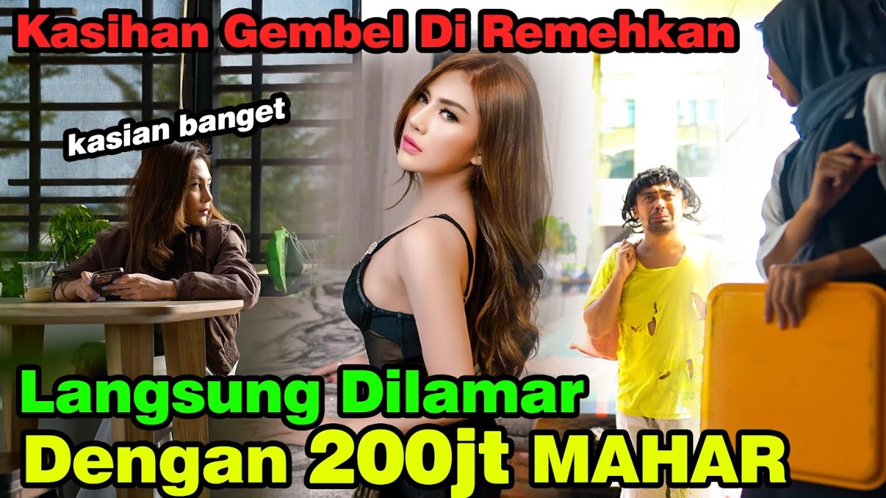 Kasihan Gembel  Diremehkan | Langsunng Dilamar dengan Mahar 200JUTA