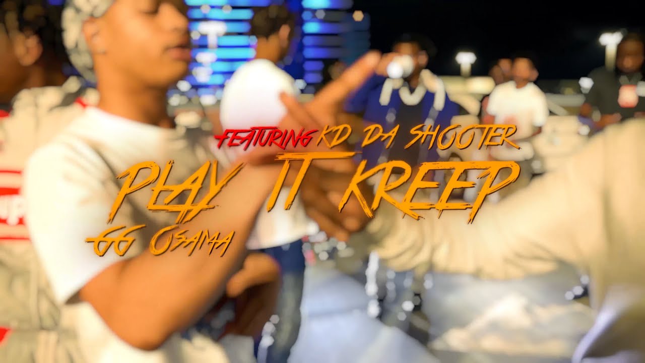 GG Osama - Play it kreep ft. KD DA SHOOTER (Official Music Video)