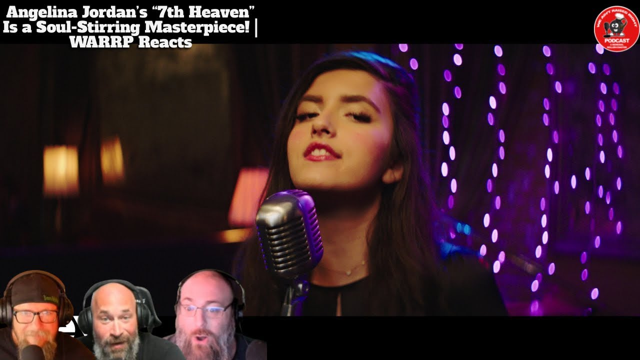 Angelina Jordan’s “7th Heaven” Is a Soul-Stirring Masterpiece!  | WARRP Reacts
