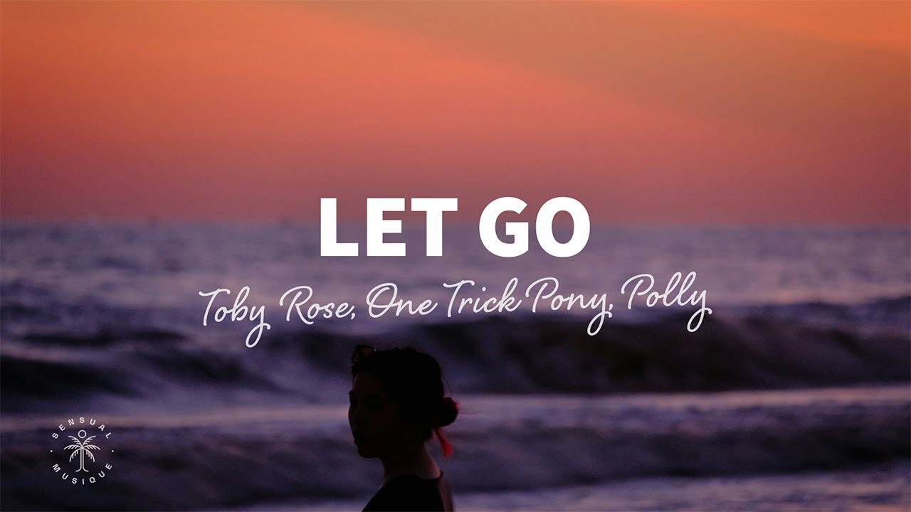 Toby Rose, One Trick Pony, POLLY - Let Go (Lyrics)