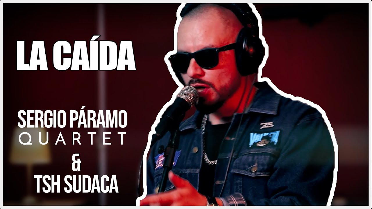 La Caída - Sergio Páramo Quartet & TSH Sudaca [En vivo]