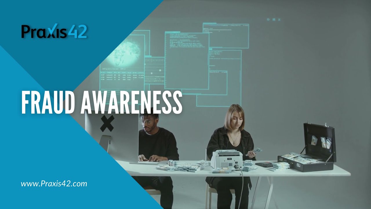 Fraud Awareness Course Video | Praxis42