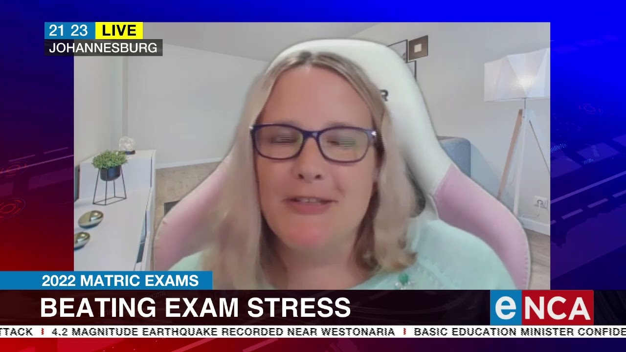 2022 Matric Exams | Discussion | Beating exam stress