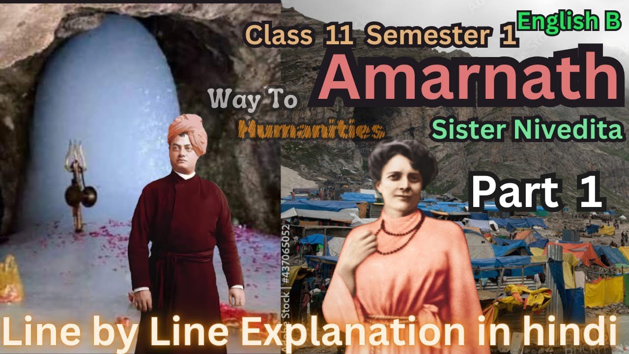 Amarnath|Sister Nivedita|Class 11|Semester1| explanation in hindi |English B|PART 1|New Syllabus