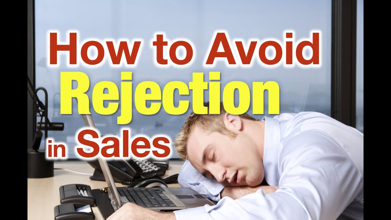 How to Avoid Rejection in Sales and Cold Calling- techniques for overcoming the fear of cold calling