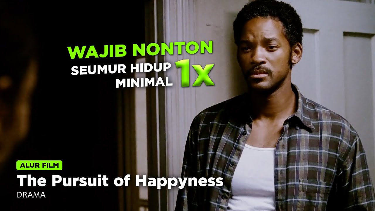 Lelah Dengan Hidup? Nonton Film Ini - Alur Film The Pursuit of Happyness