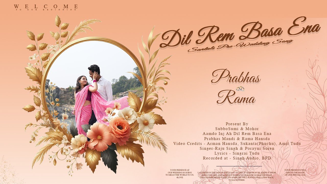 Dil Rem Basayena | Pre-wedding | Prabhas & Rama | Singrai Tudu | Raju & Porayni | Sanjib | Sujit