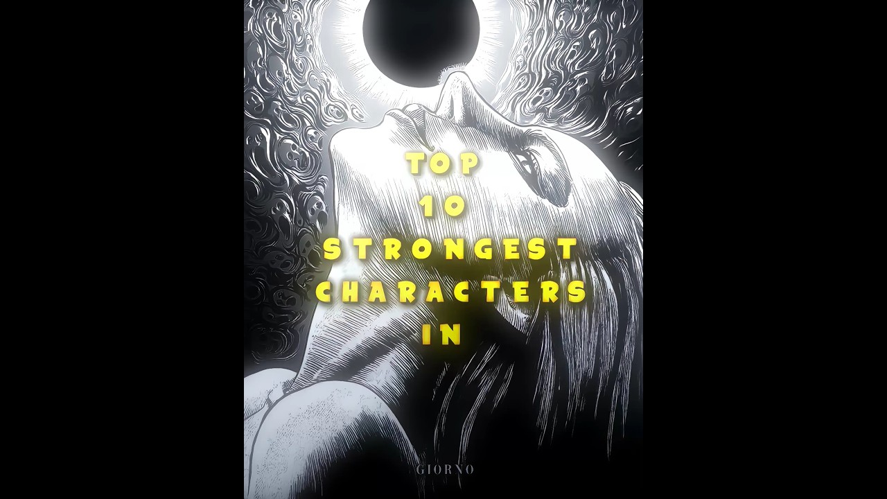 Top 10 strongest characters in Berserk ☠️ - 【Berserk Manga Edit】