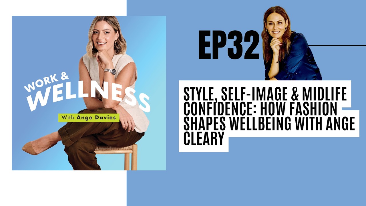 EP32: Style, Self-Image & Midlife Confidence: How Fashion Shapes Wellbeing with Ange Cleary