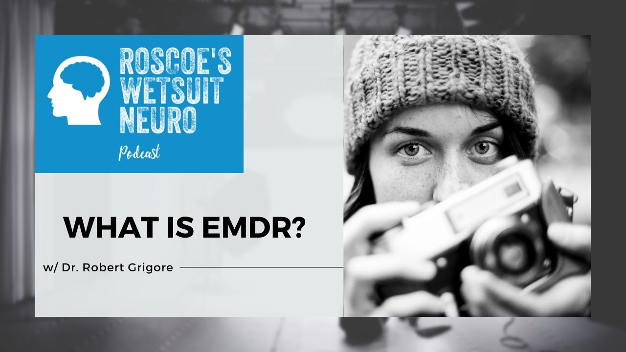 What Is EMDR? w/ Robert Grigore