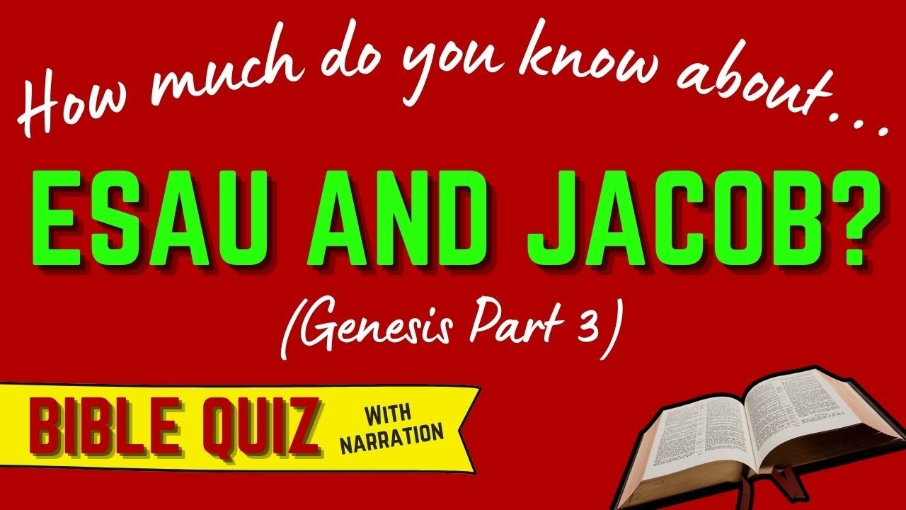 The Jacob and Esau Family Feud! | A Bible Quiz on Genesis Chapters 25-37 | Genesis Part 3