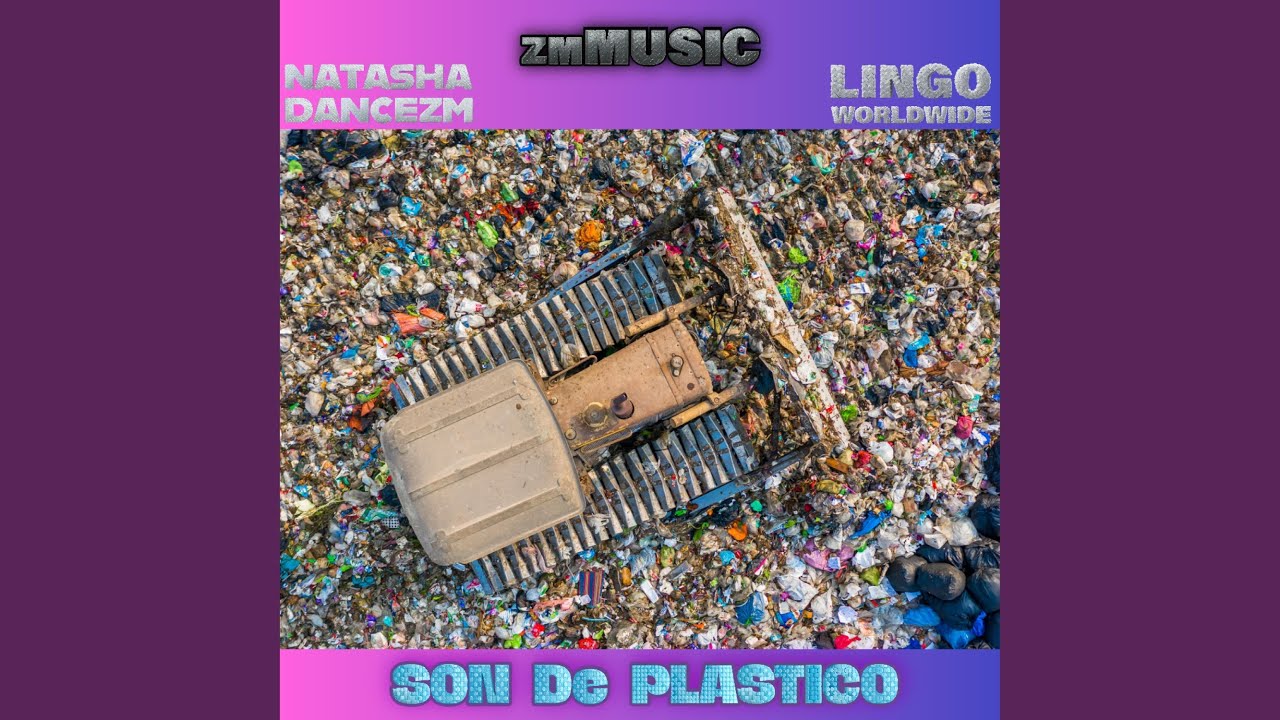 SON DE PLASTICO (feat. NATASHADANCEZM)