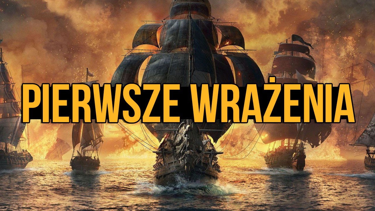 Skull and Bones - moje pierwsze wrażenia. Ubisoft sam wpakował się na tę mieliznę