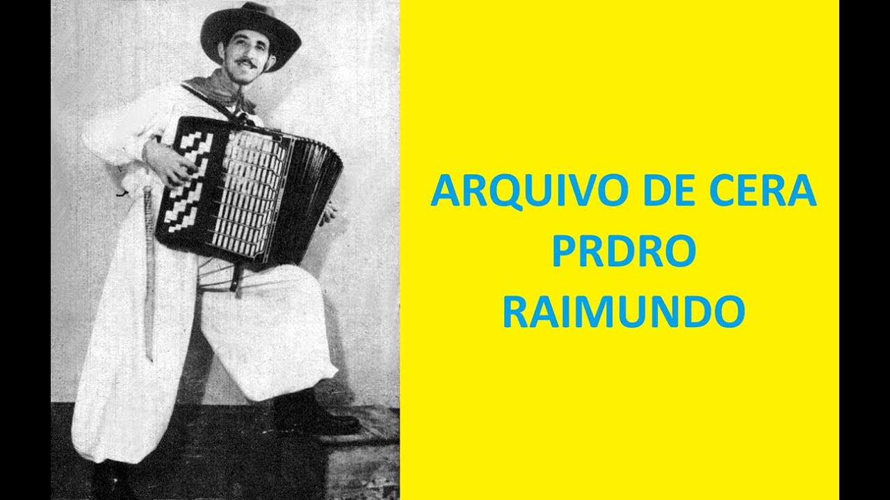 Arquivo de Cera PEDRO RAIMUNDO