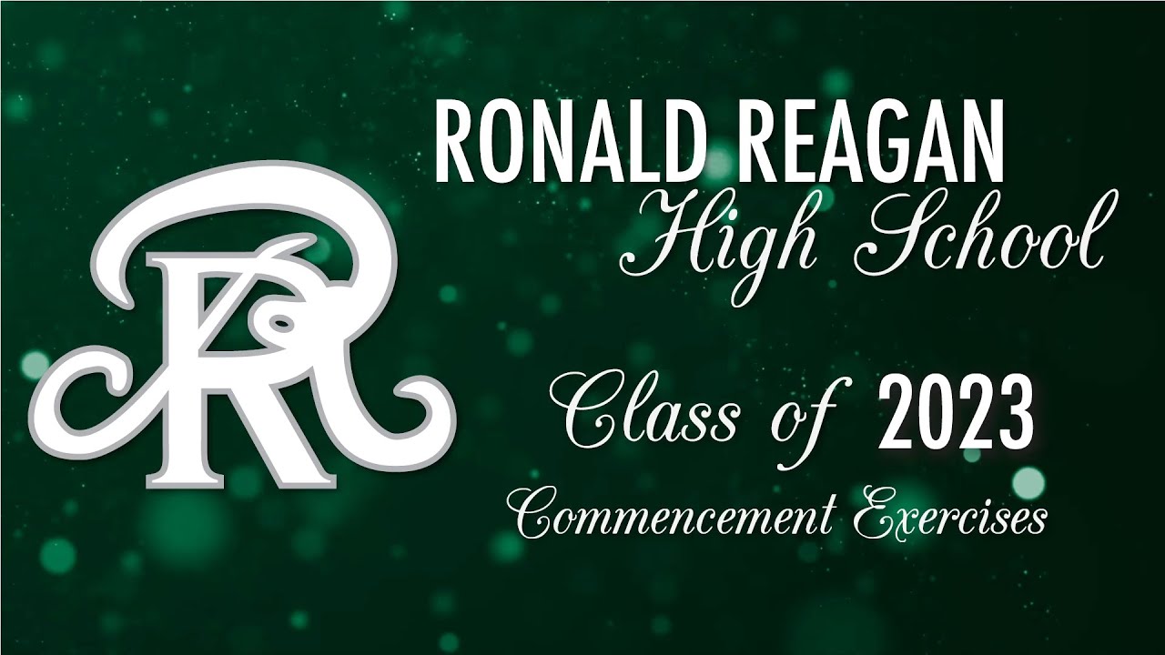 Ronald Reagan High School 2023 Commencement Exercises